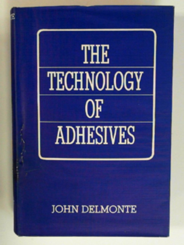 DELMONTE, John - Technology of adhesives