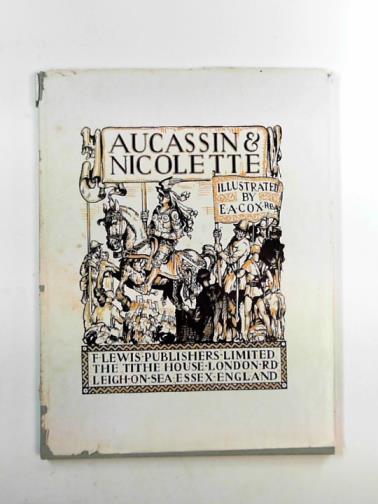 - Aucassin and Nicolette: an old French song-tale