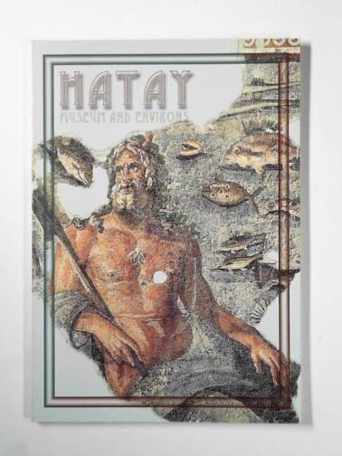  - Hatay: Museum and environs