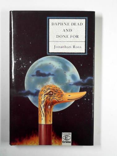 ROSS, Jonathan - Daphne dead and done for