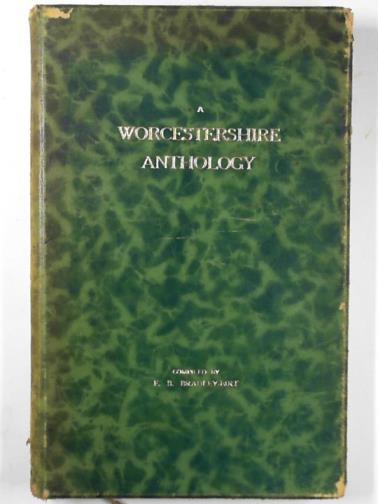 BRADLEY-BIRT, F.B. (comp) - A Worcestershire anthology