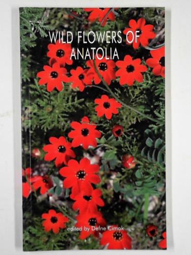 CIMOK, Defne (editor) - Wild flowers of Anatolia