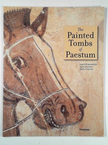 PONTRANDOLFO, Angela & others - The painted tombs of Paestum