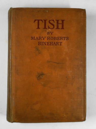 RINEHART, Mary Roberts - Tish