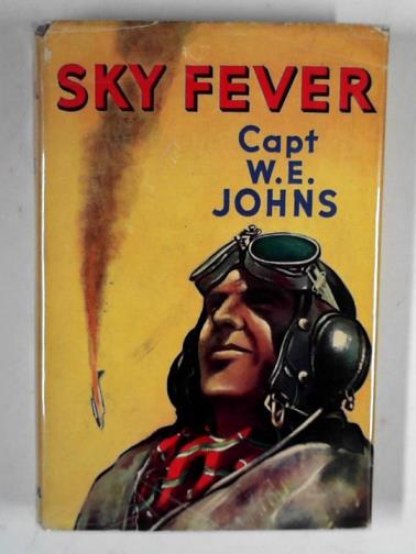 JOHNS, W.E. - Sky fever, and other stories
