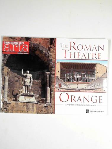 CHARBONNIER, Jean-Michel - Connaissance des arts, special issue: the Roman theatre, Orange