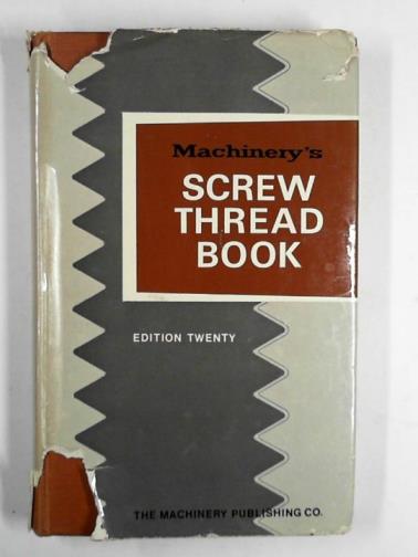  - Machinery's Screw thread book