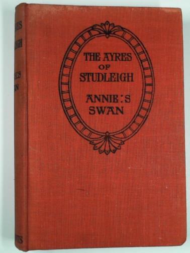 SWAN, Annie S. - The Ayres of Studleigh