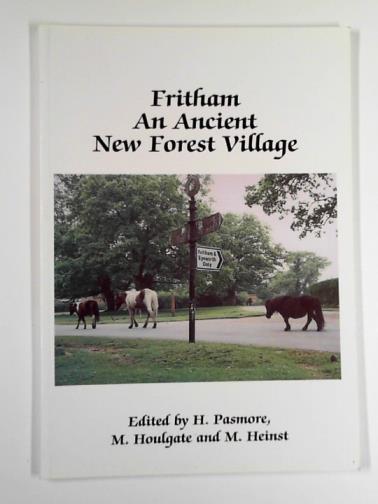 HOULGATE, Margaret & others (eds) - Fritham: an ancient New Forest village