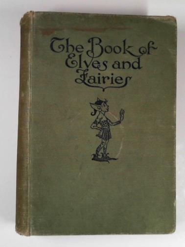 OLCOTT, Frances Jenkins - The book of elves and fairies