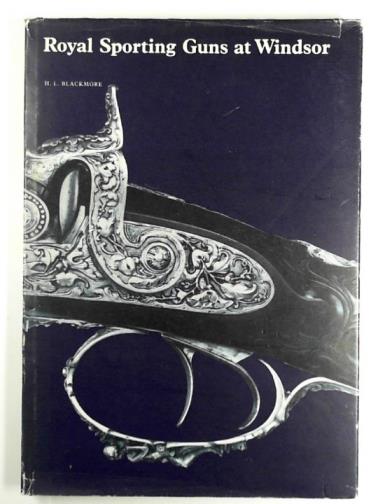 BLACKMORE, Howard L. - Royal sporting guns at Windsor