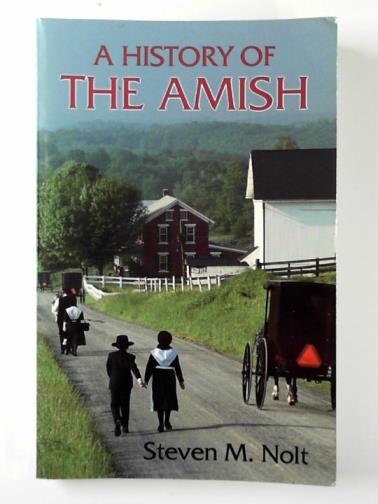NOLT, Steven M. - A history of the Amish