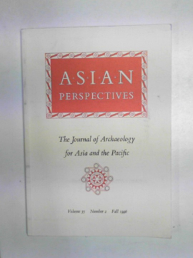 GRAVES, Michael W. (ed) - Asian Perspectives: the journal of archaeology for Asia and the Pacific, volume 35, no.2, Fall 1996