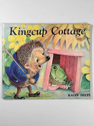 HELPS, Racey - Kingcup Cottage