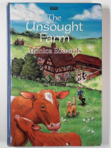 EDWARDS, Monica - The unsought farm