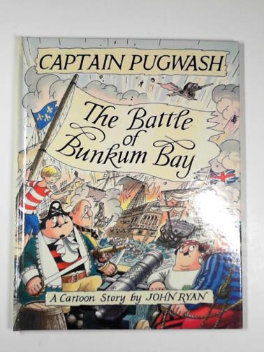 RYAN, John - The Battle of Bunkum Bay