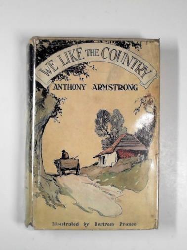 ARMSTRONG, Anthony - We like the country