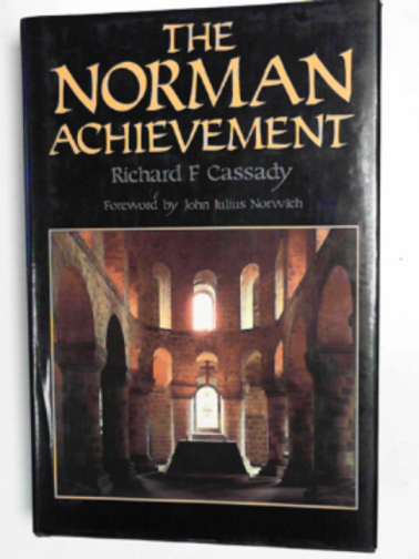 CASSADY, Richard F. - The Norman achievement