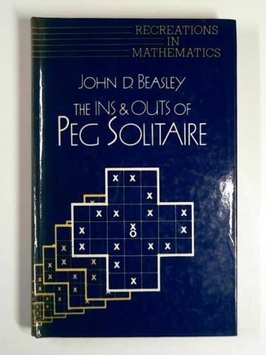 BEASLEY, John D. - The ins and outs of peg solitaire