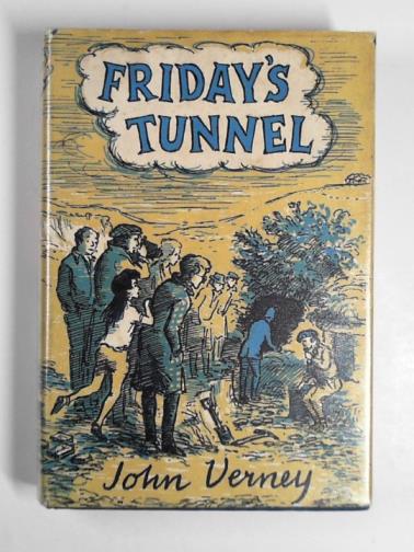 VERNEY, John - Friday's tunnel