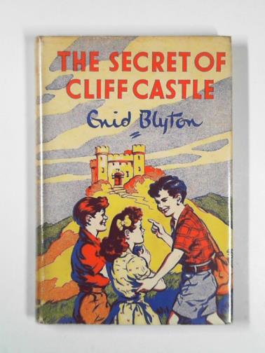 BLYTON, Enid - The secret of Cliff Castle