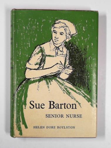 BOYLSTON, Helen Dore - Sue Barton, Senior Nurse