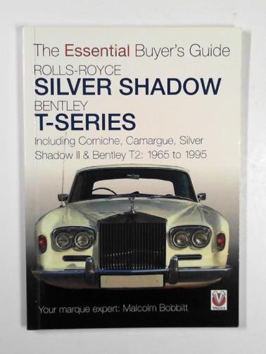 BOBBITT, Malcolm - Rolls-Royce Silver Shadow and Bentley T-Series