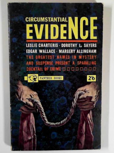 CHARTERIS, Leslie & others - Circumstantial evidence and other stories