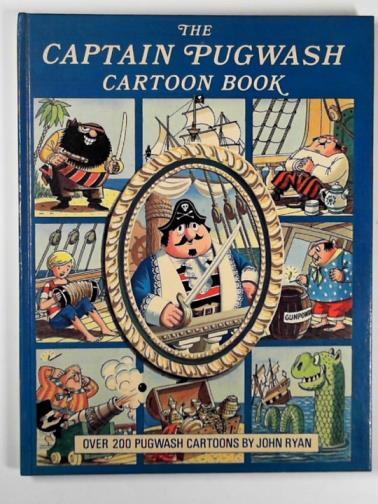 RYAN, John - The Captain Pugwash cartoon book