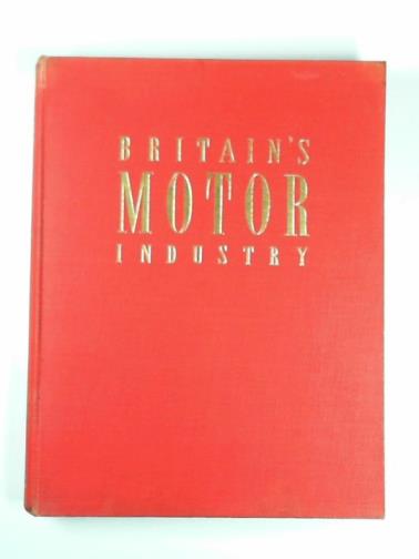CASTLE, H. G. - Britain's motor industry