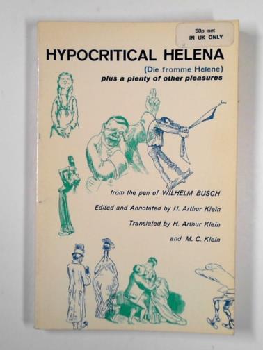 BUSCH, Wilhelm - Hypocritical Helena: plus a plenty of other pleasures