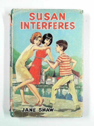 SHAW, Jane - Susan interferes