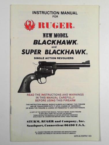 STURM, RUGER & COMPANY - Instruction manual for Ruger new model Blackhawk and Super Blackhawk single action revolvers