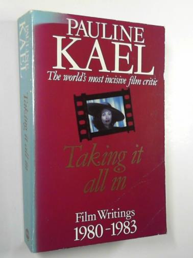 KAEL, Pauline - Taking it all in