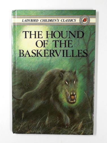 DOYLE, Arthur Conan: retold by SIBLEY, Raymond - The hound of the Baskervilles