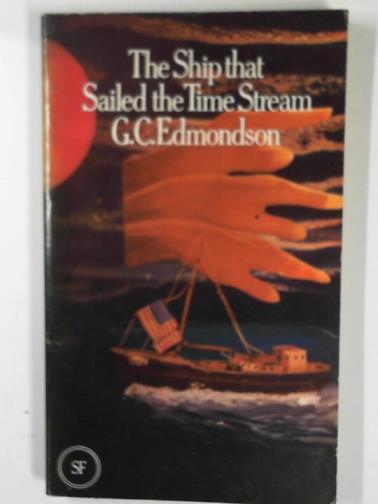 EDMONDSON, G. C. - The ship that sailed the time stream