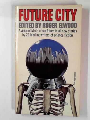ELWOOD, Roger (ed) - Future city