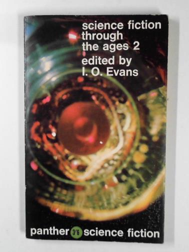 EVANS, I. O. (ed) - Science fiction through the ages 2