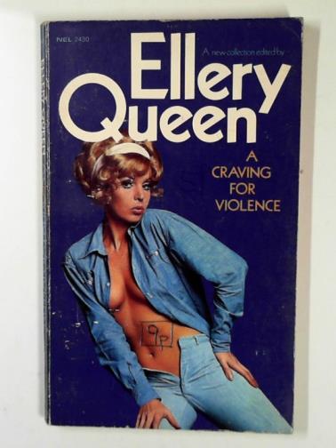 QUEEN, Ellery - A craving for violence