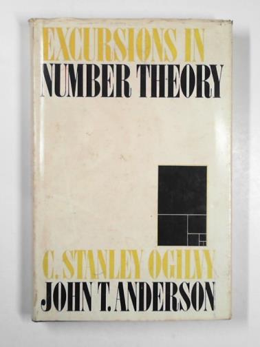 OGILVY, C. Stanley and ANDERSON, John T. - Excursions in number theory