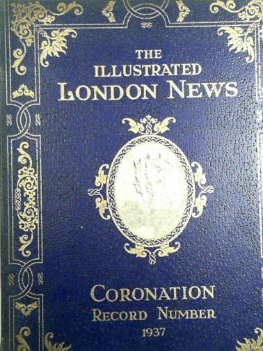 OMAN, Carola; BRYANT, Arthur & others - The Illustrated London News Coronation record number 1937: : King George VI and Queen Elizabeth