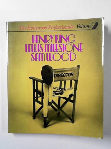 CANHAM, Kingsley & others - Hollywood professionals, vol. 2: Henry King, Lewis Milestone, Sam Wood