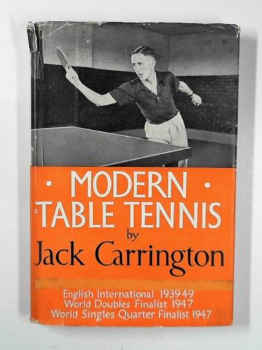 CARRINGTON, Jack - Modern table tennis
