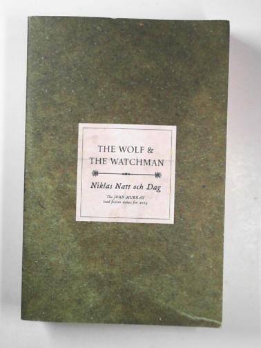 DAG, Niklas Natt och - The wolf and the watchman