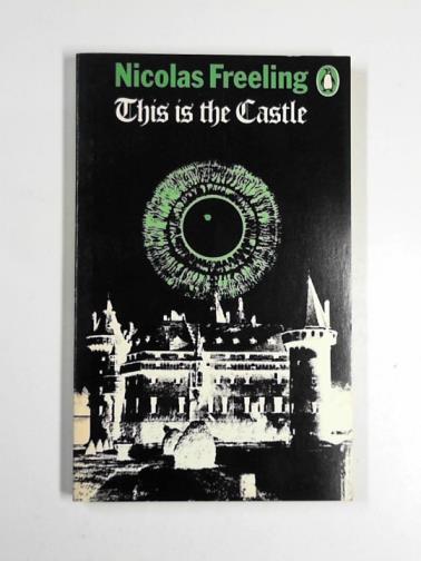 FREELING, Nicolas - This is the castle