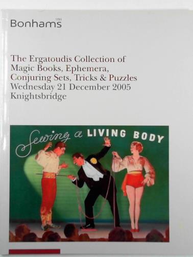 BONHAMS - The Ergatoudis collection of magic books, ephemera, conjuring sets, tricks & puzzles