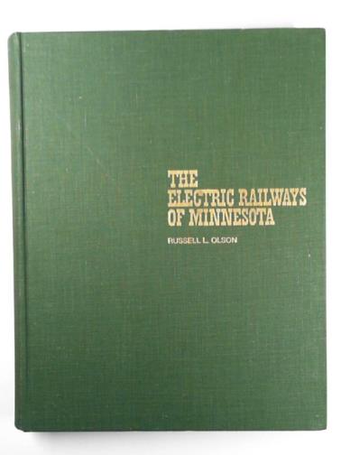OLSON, Russell L - The electric railways of Minnesota