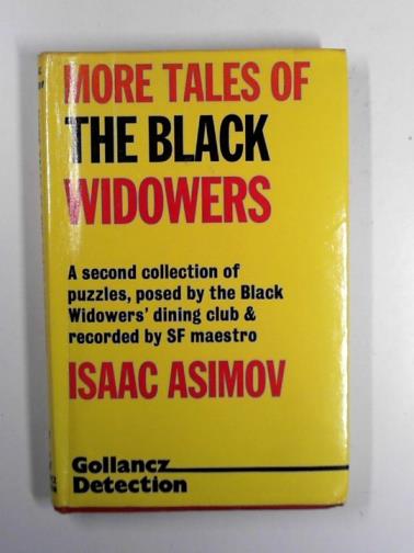 ASIMOV, Isaac - More tales of the Black Widowers