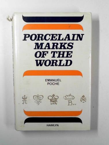 POCHE, Emanuel - Porcelain marks of the world