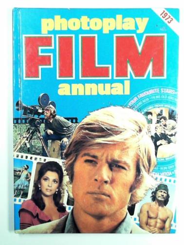 FERGUSON, Ken (ed) - Photoplay film annual 1973